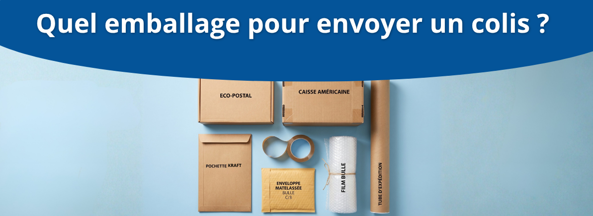 Quel emballage pour envoyer un colis ?
